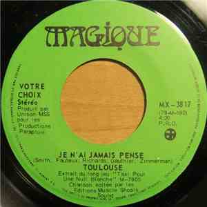 Toulouse  - Je N'ai Jamais Pensé download flac mp3