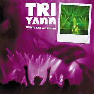 Tri Yann - Trente ans au Zénith download flac mp3