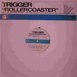 Trigger  - Rollercoaster download flac mp3