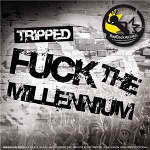 Tripped - Fuck The Millennium download flac mp3