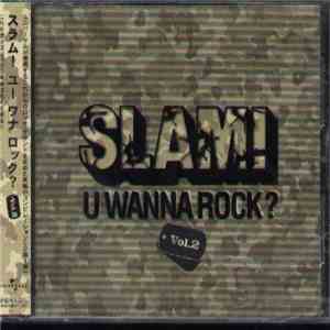 Various - Slam! U Wanna Rock? vol.2 download flac mp3