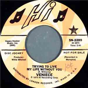 Veniece - Trying To Live My Life Without You download flac mp3