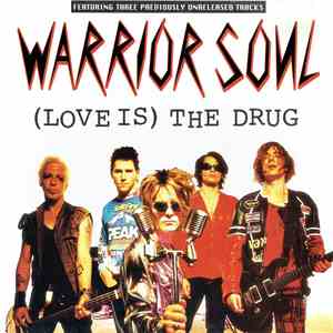 Warrior Soul - (Love Is) The Drug download flac mp3