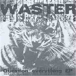 Waster - Question Everything E.P. download flac mp3