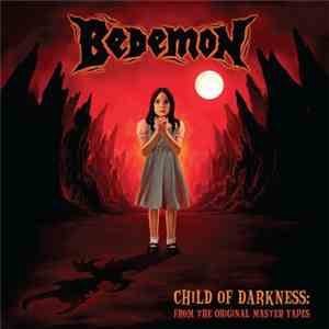Bedemon - Child Of Darkness: From The Original Master Tapes download flac mp3