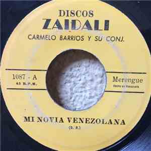 Carmelo Barrios Y Su Conjunto - Mi Novia Venezolana / Se Pego download flac mp3