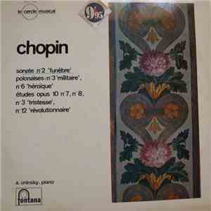 Chopin, A. Uninsky - Sonate N°2 'Funèbre' / Polonaises: N°3 'Militaire' / N°6 'Héroïque' / Études Opus 10 N°7, N°8 / N°3 'Tristesse / N°12 'Révolutionnaire' download flac mp3