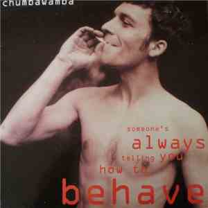 Chumbawamba - (Someone's Always Telling You How To) Behave download flac mp3