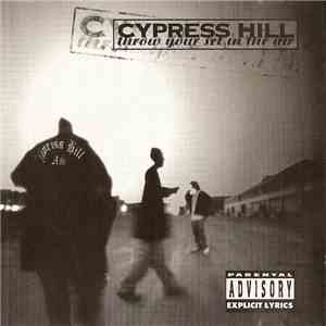 Cypress Hill - Throw Your Set In The Air download flac mp3
