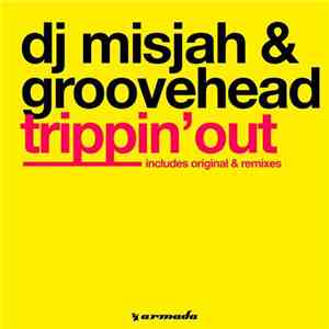 DJ Misjah & DJ Groovehead - Trippin' Out download flac mp3