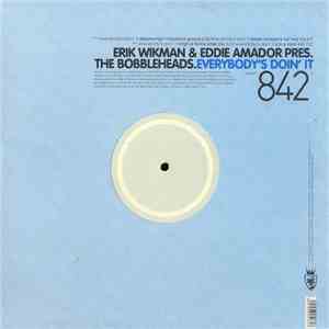 Erik Wikman & Eddie Amador Pres. The Bobbleheads - Everybody's Doin' It flac mp3 download