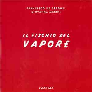 Francesco De Gregori, Giovanna Marini - Il Fischio Del Vapore download flac mp3