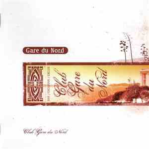 Gare Du Nord - Club Gare Du Nord download flac mp3