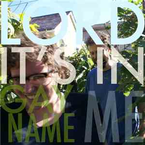 Gay Name - Lord It's In Me download flac mp3