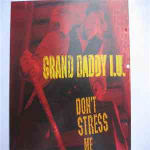 Grand Daddy I.U. - Don't Stress Me / Slingin' Bass download flac mp3