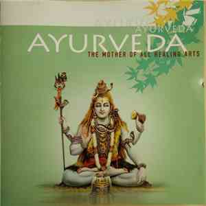 Harvey Summers - Ayurveda: The Mother Of All Healing Arts download flac mp3