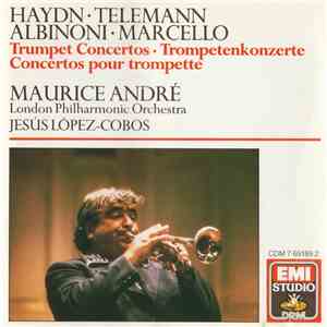 Haydn, Telemann, Albinoni, Marcello, Maurice André, The London Philharmonic Orchestra, Jesús López-Cobos - Trumpet Concertos - Trompetenkonzerte - Concertos Pour Trompette download flac mp3