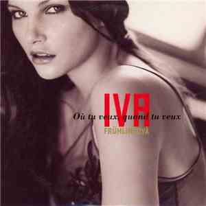 Iva Frühlingová - Où Tu Veux, Quand Tu Veux download flac mp3