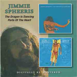 Jimmie Spheeris - The Dragon Is Dancing / Ports Of The Heart download flac mp3
