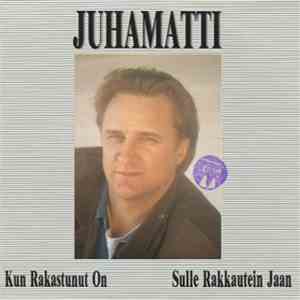 Juhamatti - Kun Rakastunut On / Sulle Rakkautein Jaan flac mp3 download