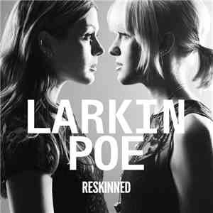 Larkin Poe - Reskinned download flac mp3
