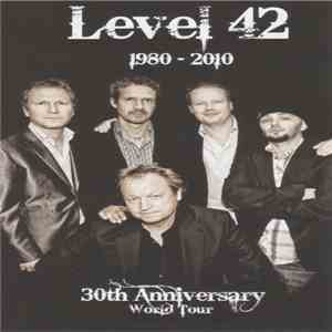 Level 42 - 1980 - 2010 (30th Anniversary World Tour) download flac mp3