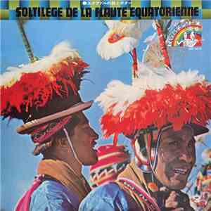 Los Corazas, Carlos Bonilla Et Gonzalo Castro  - Soltilege De La Flaute Equatorienne download flac mp3