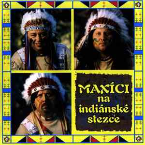 Maxim Turbulenc - Maxíci Na Indiánské Stezce download flac mp3