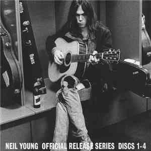 Neil Young - Official Release Series Discs 1-4 download flac mp3