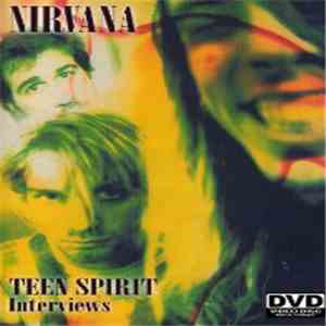 Nirvana - Teen Spirit Interviews download flac mp3