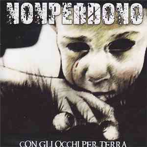 Nonperdono - Con Gli Occhi Per Terra download flac mp3