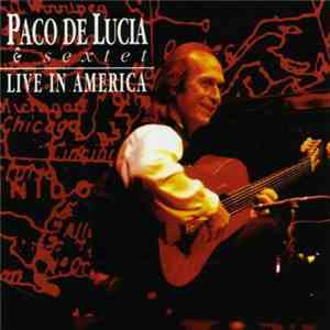 Paco De Lucia & Sextet - Live In América download flac mp3