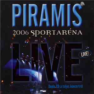 Piramis - 2006 Sportaréna - Live! download flac mp3