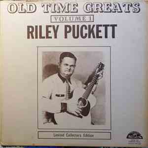 Riley Puckett - Old Time Greats - Volume 1 download flac mp3