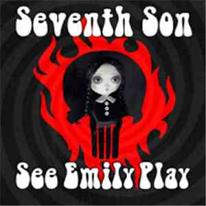 Seventh Son  - See Emily Play download flac mp3