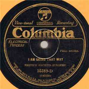 Smith's Sacred Singers - I Am Going That Way / When The Happy Morning Breaks download flac mp3