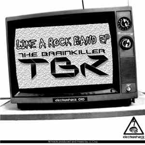 The Brainkiller - Like A Rock Band EP download flac mp3