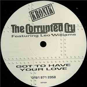 The Corrupted Cru Featuring Leo Williams - Got To Have Your Love download flac mp3