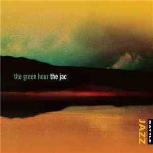 The Jac - The Green Hour download flac mp3