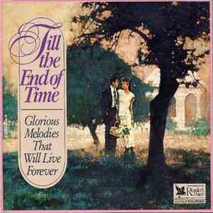 The Romantic Strings Orchestra, The London Promenade Orchestra, Douglas Gamley, Gordon Langford - Till The End Of Time (Glorious Melodies That Will Live Forever) download flac mp3