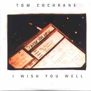 Tom Cochrane - I Wish You Well download flac mp3
