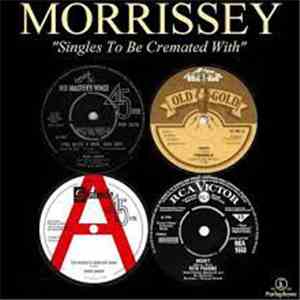 Various - Morrissey's Singles To Be Cremated With download flac mp3