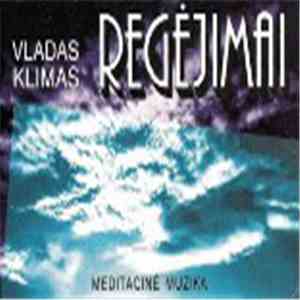 Vladas Klimas - Regėjimai. Meditacinė Muzika download flac mp3