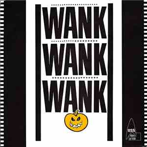 Wank Wank Wank - Acidwank / James, You´Re... download flac mp3