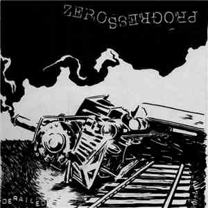 Zero Progress - Derailed download flac mp3