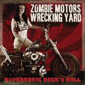 Zombie Motors Wrecking Yard - Supersonic Rock'N Roll download flac mp3