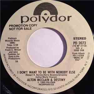 Alton McClain & Destiny - I Don't Want To Be With Nobody Else download flac mp3