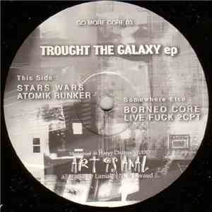 Art Is Anal - Trought The Galaxy Ep download flac mp3