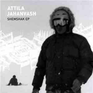 Attila Jahanvash - Shemshak EP download flac mp3