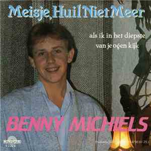 Benny Michiels - Meisje, Huil Niet Meer download flac mp3